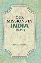 Our Missions In India 1834-1924 - Gyan Books