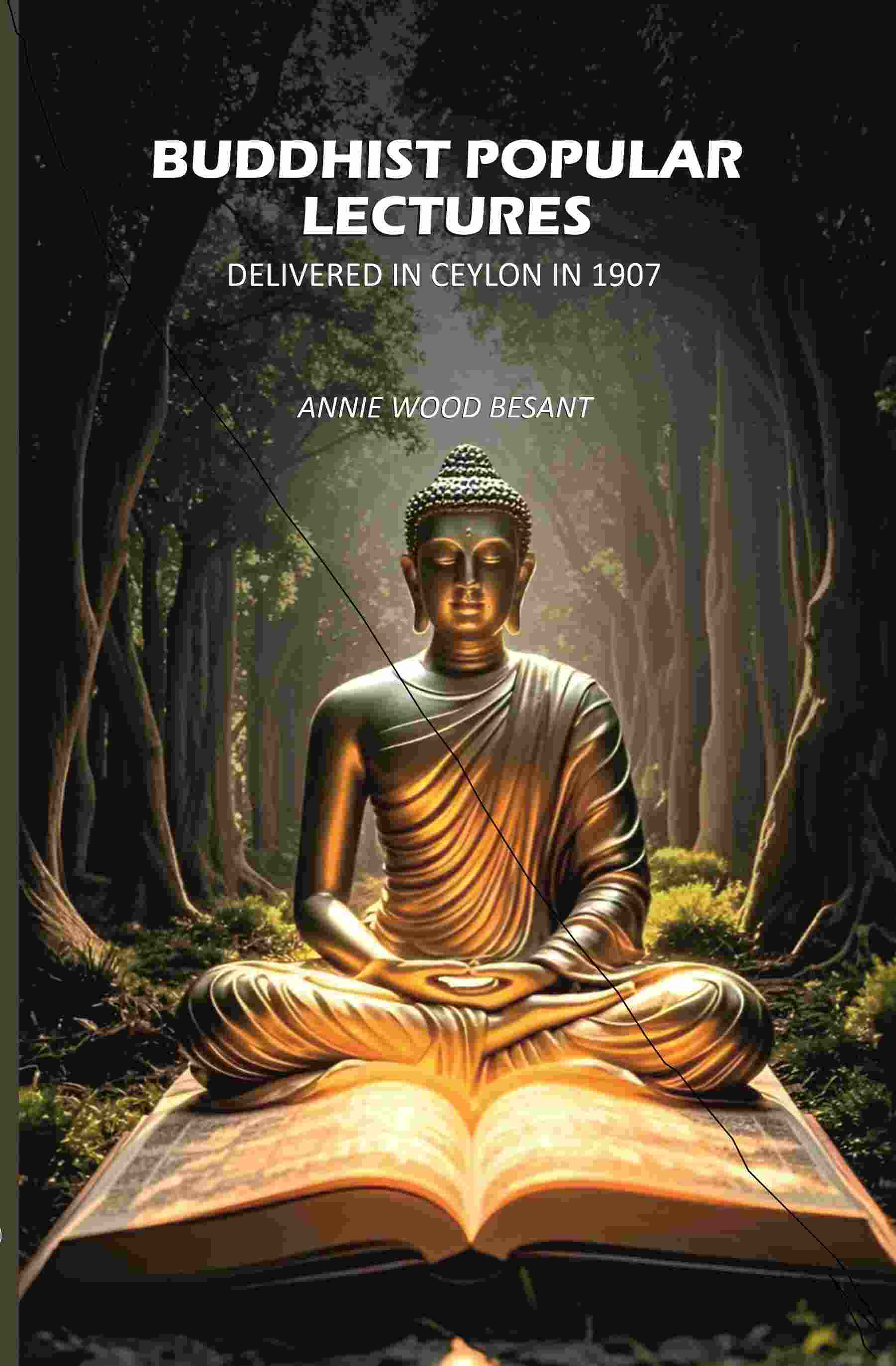 Buddhist Popular Lectures: Delivered In Ceylon In 1907 - Gyan Books