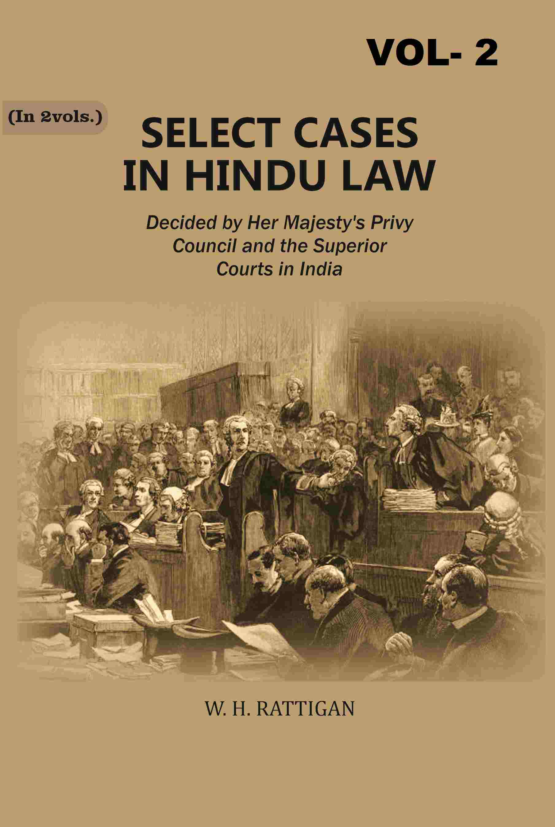 Select Cases in Hindu Law: Decided by Her Majesty's Privy Council and the Superior Courts in India 2nd - Gyan Books