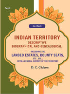 Indian Territory Descriptive Biographical And Genealogical: Including The Landed Estates, County Seats, - Gyan Books