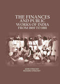 The Finances And Public Works Of India: From 1869 to 1881 - Gyan Books