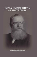 India Under Ripon: A Private Diary - Gyan Books