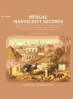 Bengal Ms. Records: A Selected List Of 14,136 Letters In The Board Of Revenue, Calcutta, 1782-, 1807 1802 - Gyan Books