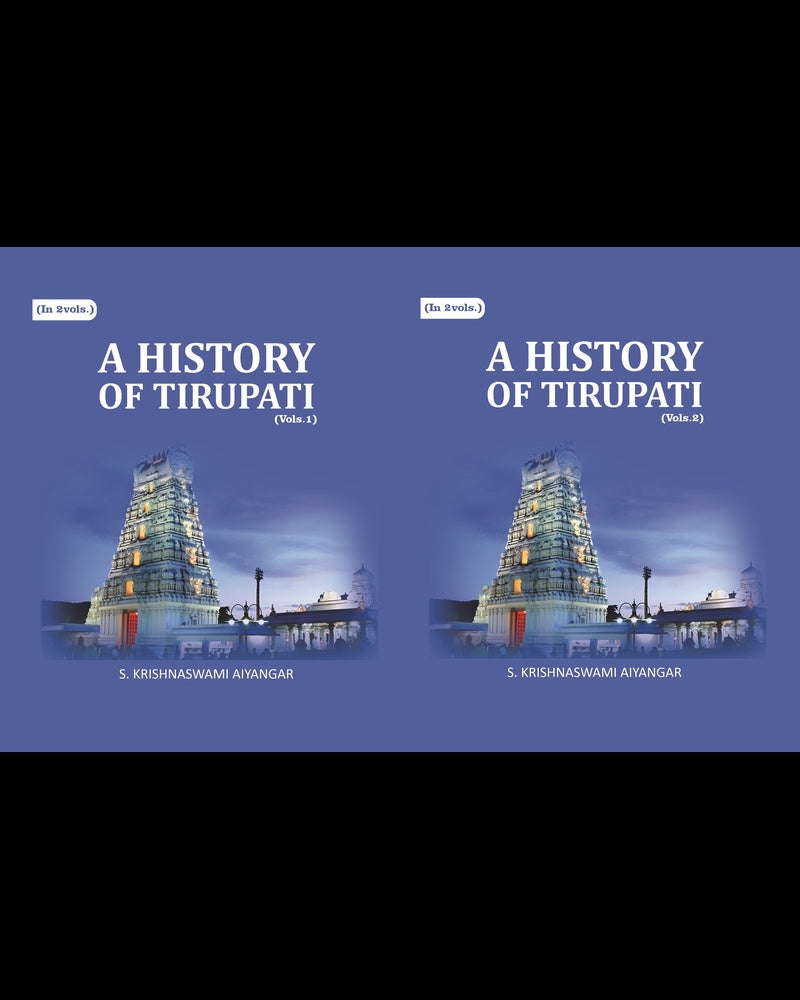 A History of Tirupati 2 Vols. Set - Gyan Books | Grab2Buy