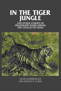 In the Tiger Jungle: And Other Stories of Missionary Work Among the Telugus of India - Gyan Books | Grab2Buy
