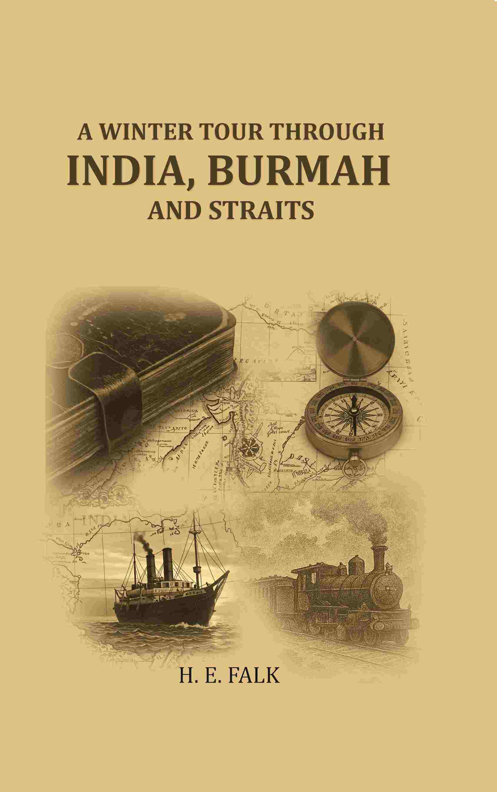 A winter tour through India, Burmah and straits - Gyan Books