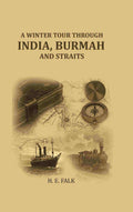 A winter tour through India, Burmah and straits - Gyan Books