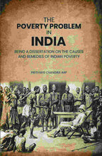 The Poverty Problem in India: Being a Dissertation on the Causes and Remedies of Indian Poverty - Gyan Books