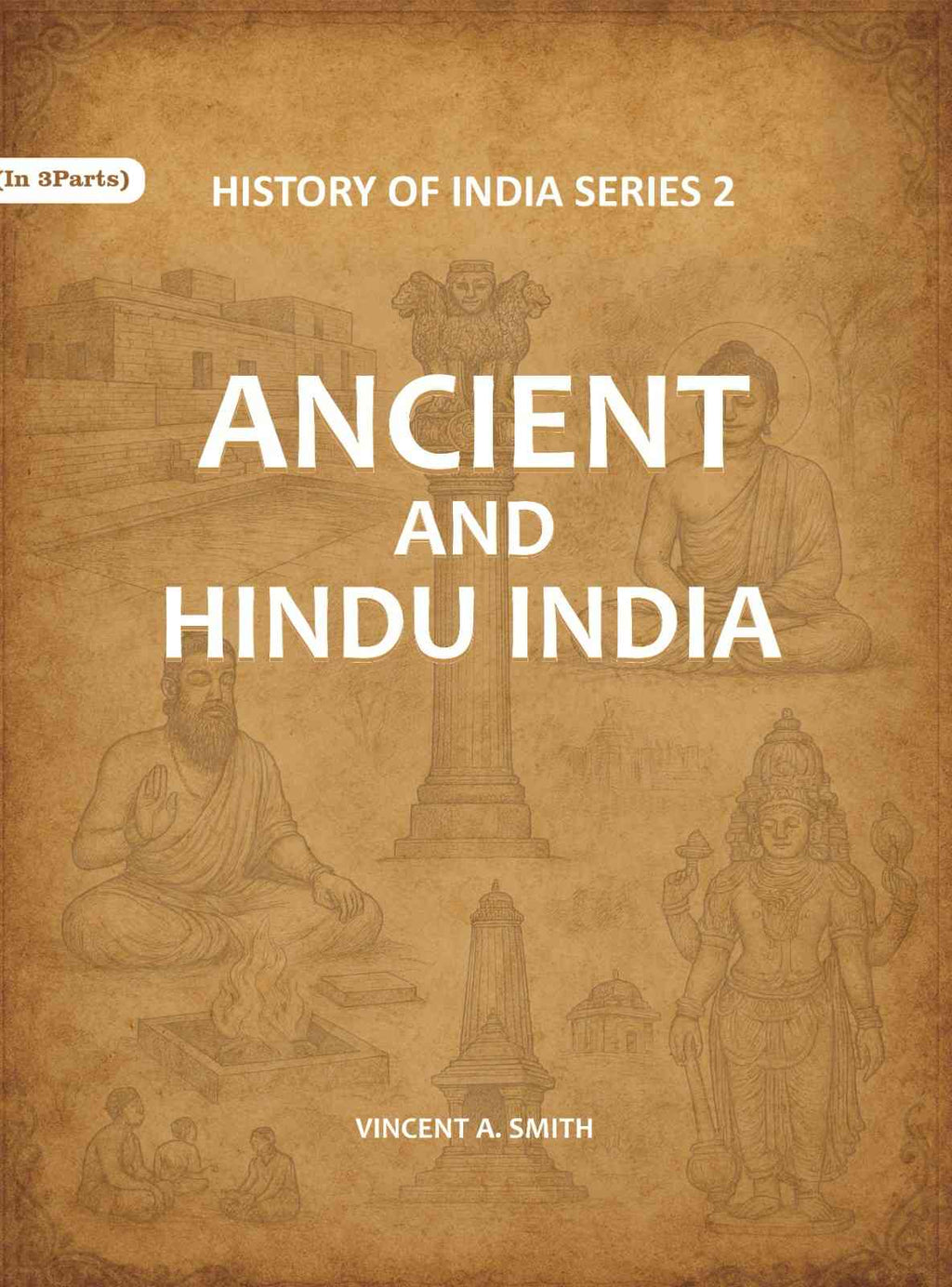 Ancient and Hindu India Series 2nd - Gyan Books