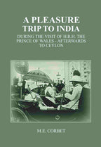 A Pleasure Trip to India: During the Visit of H.R.H. the Prince of Wales - Afterwards to Ceylon - Gyan Books