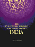 The Evolution Of Religious Thought In Modern India - Gyan Books