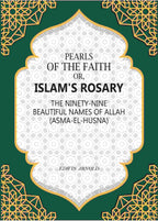 Pearls of the Faith: Or, Islam's Rosary The Ninety-Nine Beautiful Names Of Allah (Asma-El-Husna) - Gyan Books