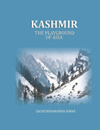 Kashmir: The Playground of Asia - Gyan Books