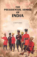 The Presidential Armies of India - Gyan Books