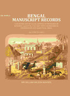 Bengal Ms. Records: A Selected List Of 14,136 Letters In The Board Of Revenue, Calcutta, 1782-, 1807 1801 - Gyan Books