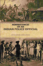 Reminiscences Of An Indian Police Official - Gyan Books