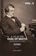 A Life of the Earl of Mayo Fourth Viceroy of India (2nd) - Gyan Books