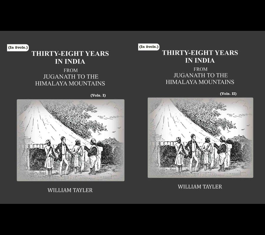 Thirty-eight years in India: from Juganath to the Himalaya Mountains (2 Vols. Set) - Gyan Books