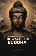 Wisdom Of The East: The Way Of The Buddha - Gyan Books