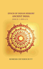 Epoch of Indian History-Ancient India: 2000 B. C.-800 A. D. - Gyan Books | Grab2Buy