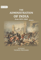 The Administration of India: from 1859-1868 (1st) - Gyan Books
