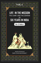Life In The Mission, The Camp, And The Zenáná: Or, Six Years In India (1st) - Gyan Books
