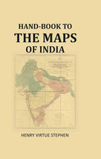 Hand-book to the maps of India - Gyan Books