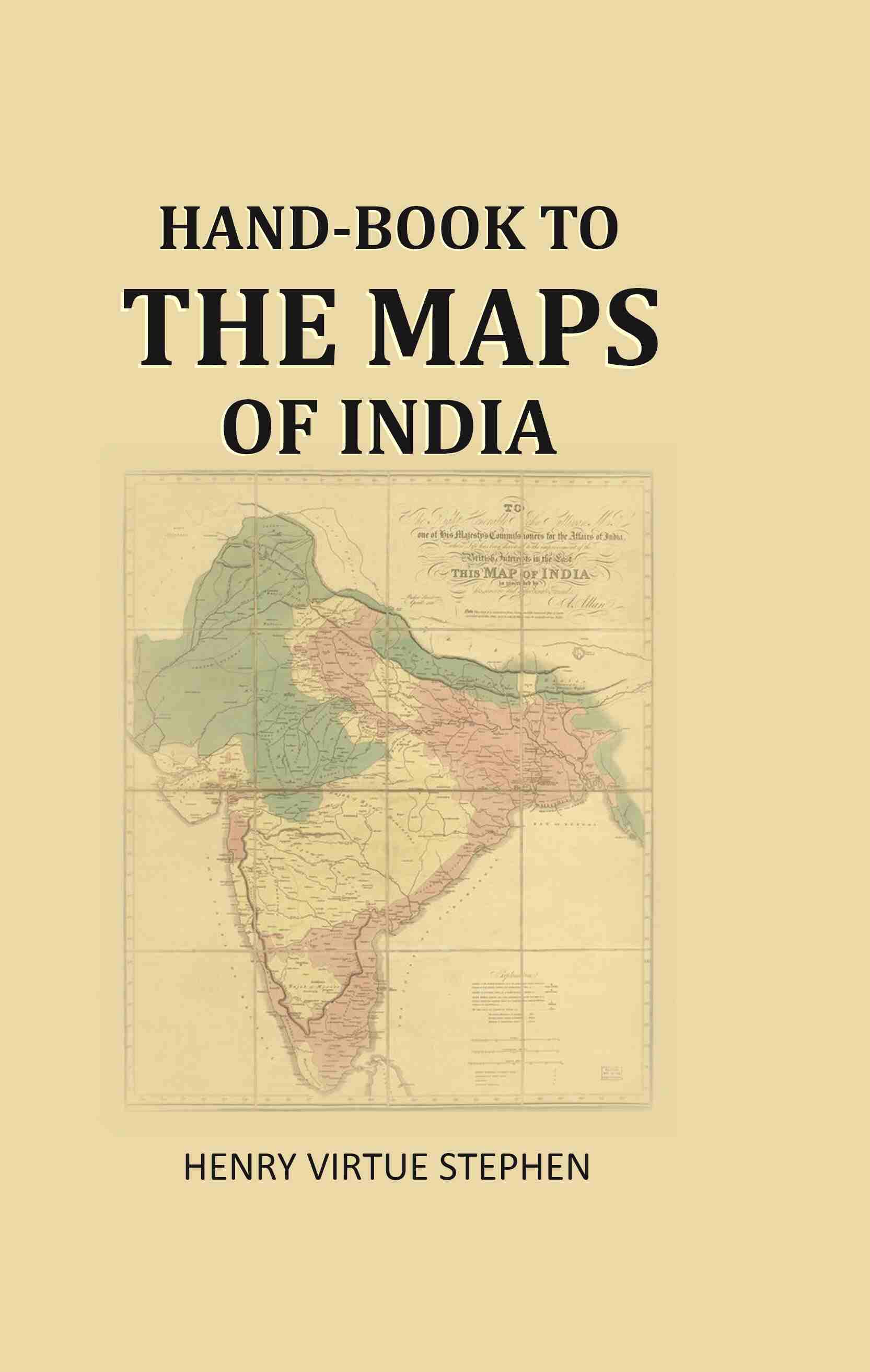Hand-book to the maps of India - Gyan Books