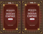 Heroes of Our Indian Empire (2 Vols. Set) - Gyan Books