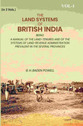 The Land Systems Of British India: Being A Manual Of The Land-Tenures And Of The Systems Of Land-Revenue - Gyan Books