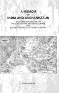 A Memoir Of India And Avghanistaun: With Observations On The Present Exciting And Critical State And Future Prospects Of Those Countries - Gyan Books | Grab2Buy