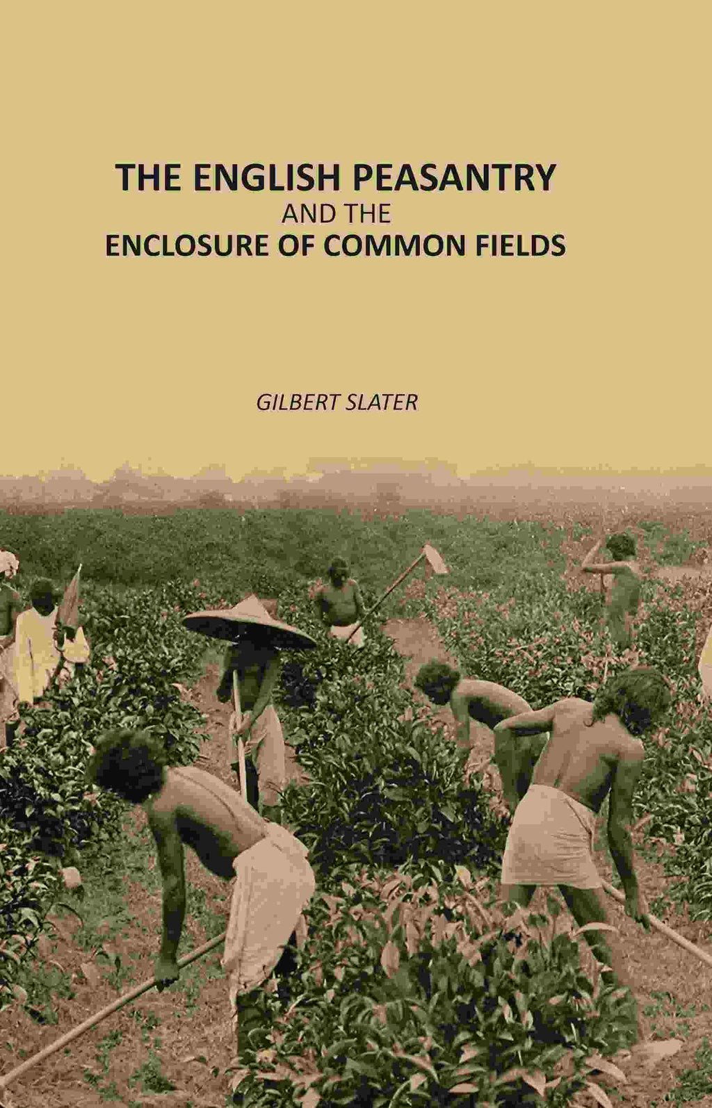 The English Peasantry and the Enclosure of Common Fields - Gyan Books