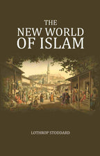 The New World of Islam - Gyan Books