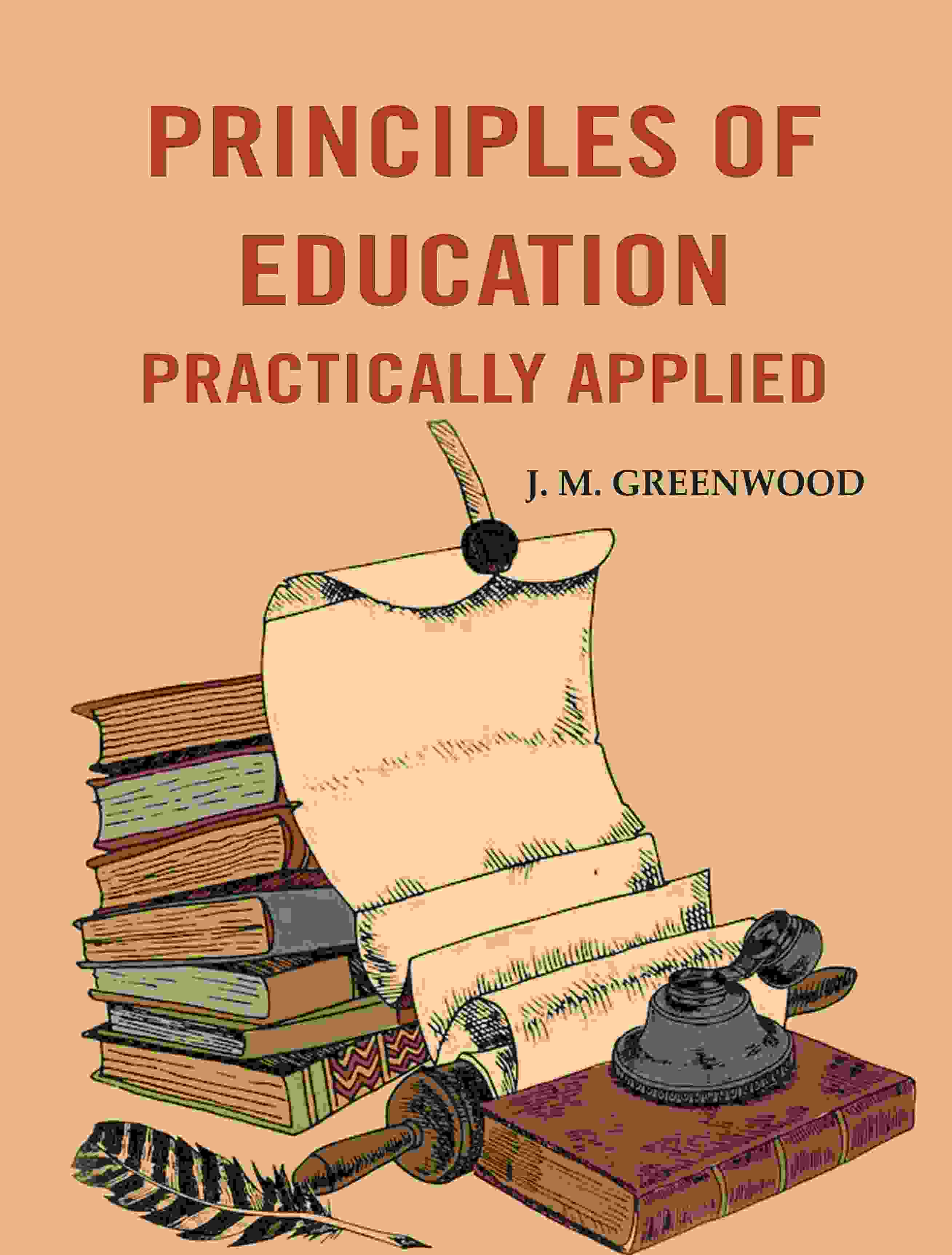 Principles of education practically applied - Gyan Books