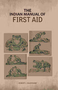 The Indian Manual Of First Aid - Gyan Books