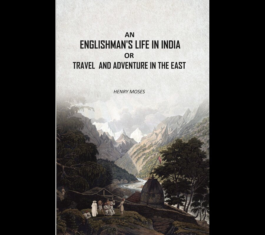 An Englishman's Life in India: Or Travel And Adventure In The East - Gyan Books | Grab2Buy