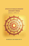 Epoch of Indian History-Ancient India: 2000 B. C.-800 A. D. - Gyan Books | Grab2Buy