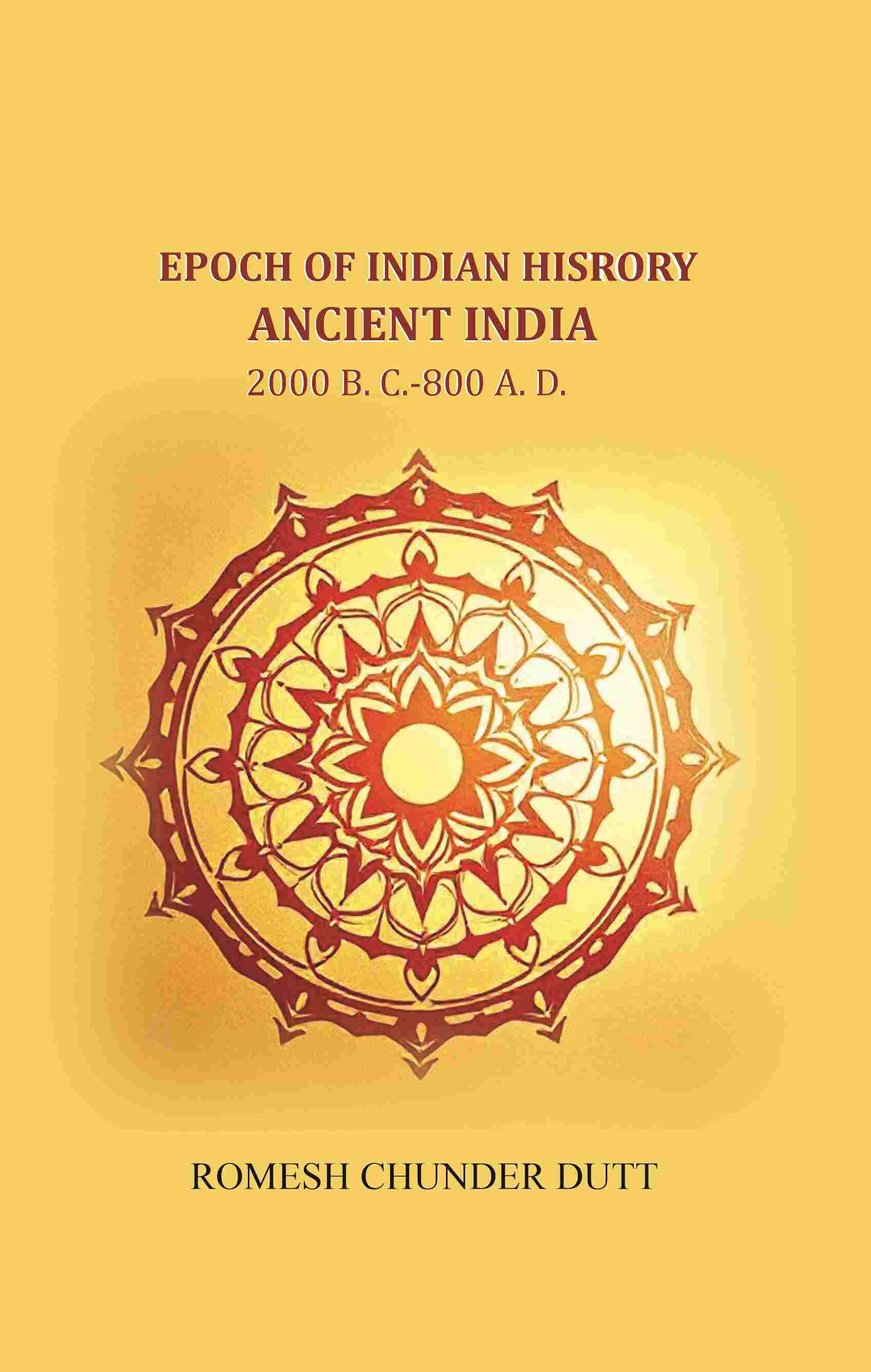 Epoch of Indian History-Ancient India: 2000 B. C.-800 A. D. - Gyan Books | Grab2Buy