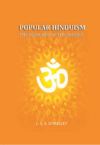 Popular Hinduism: The Religion Of The Masses - Gyan Books