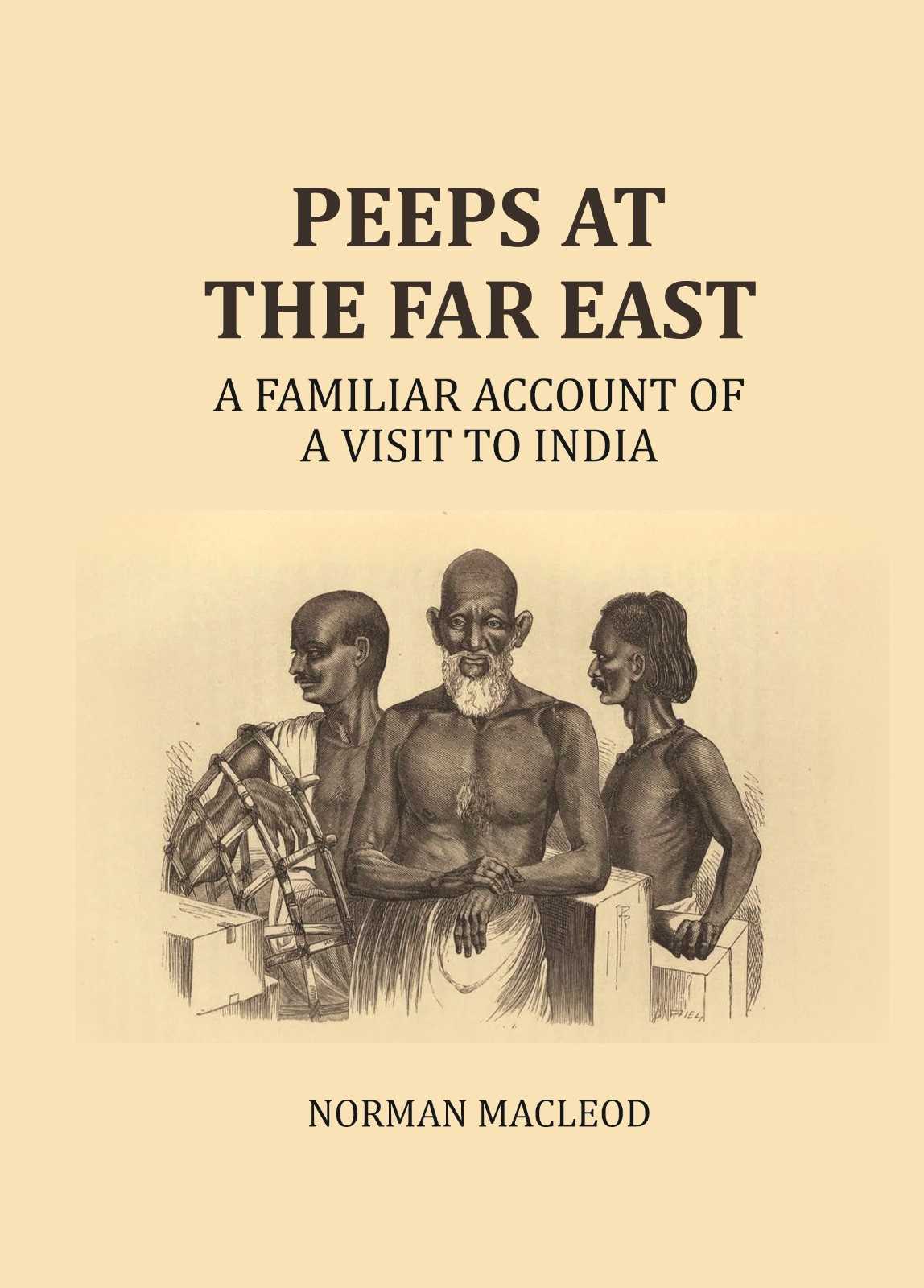 Peeps at the Far East: A Familiar Account of a visit to India - Gyan Books | Grab2Buy