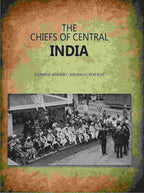 The Chiefs Of Central India - Gyan Books