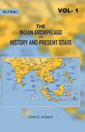 The Indian Archipelago Its History and Present State (1st) - Gyan Books