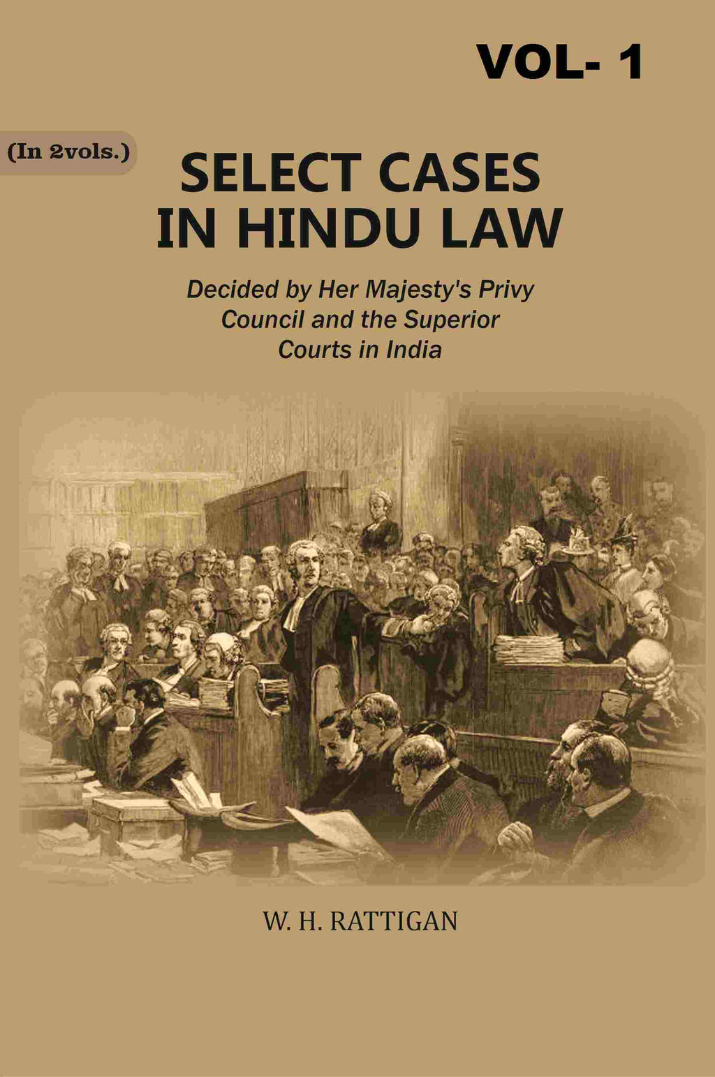 Select Cases in Hindu Law: Decided by Her Majesty's Privy Council and the Superior Courts in India 1st - Gyan Books
