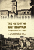 The History Of Kathiawad From The Earliest Times - Gyan Books