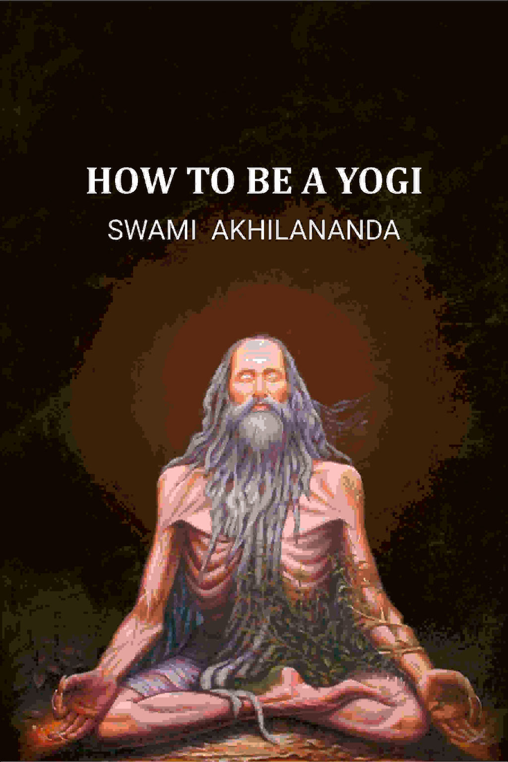 How to be a Yogi - Gyan Books