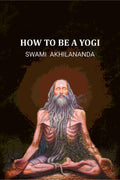 How to be a Yogi - Gyan Books