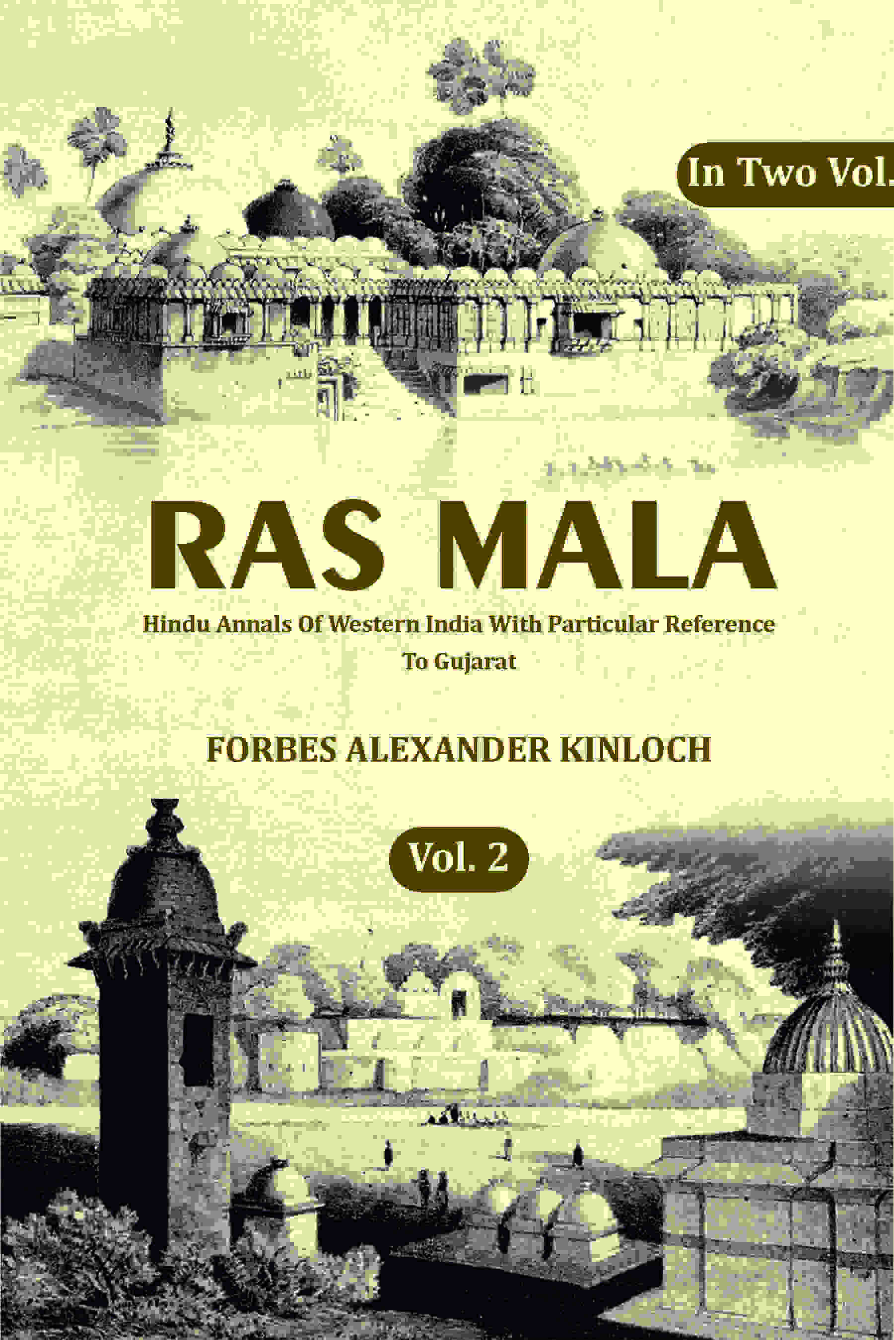 Ras Mala: Hindu Annals Of Western India With Particular Reference To Gujarat (2nd) - Gyan Books | Grab2Buy
