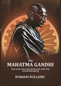 The Mahatma Gandhi: the man who became one with the universal being - Gyan Books | Grab2Buy
