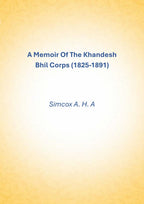 A Memoir Of The Khandesh Bhil Corps (1825-1891) - Gyan Books | Grab2Buy