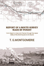 Report of a Route-Survey Made by Pundit: From Nepal to Lhasa and Thence Through the Upper Valley of the Brahmaputra to Its Source - Gyan Books